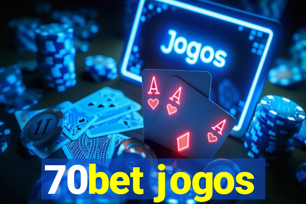 70bet jogos